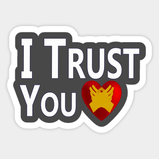 I Trust You. Sticker